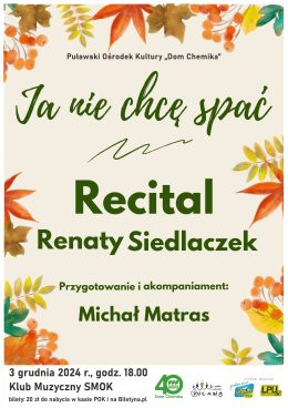 Puławy Wydarzenie Koncert Recital Renaty Siedlaczek - "Ja nie chcę spać"