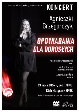 Puławy Wydarzenie Koncert Koncert Agnieszki Grzegorczyk "Opowiadania dla dorosłych"