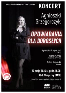 Puławy Wydarzenie Koncert Koncert Agnieszki Grzegorczyk "Opowiadania dla dorosłych"