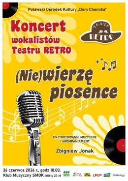 Puławy Wydarzenie Koncert Koncert wokalistów Teatru RETRO - "(Nie)wierzę piosence"